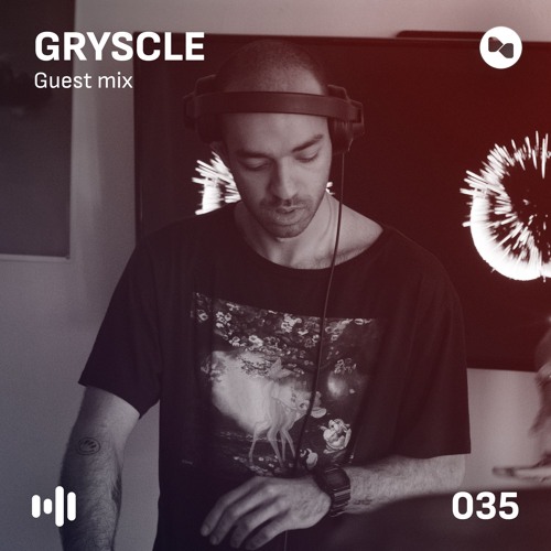 Mix 035: GRYSCLE [DUB]
